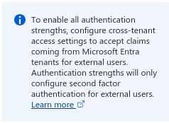 Screenshot Informing about cross-tenant access settings when adding 'Require Authentication Strength' feature.